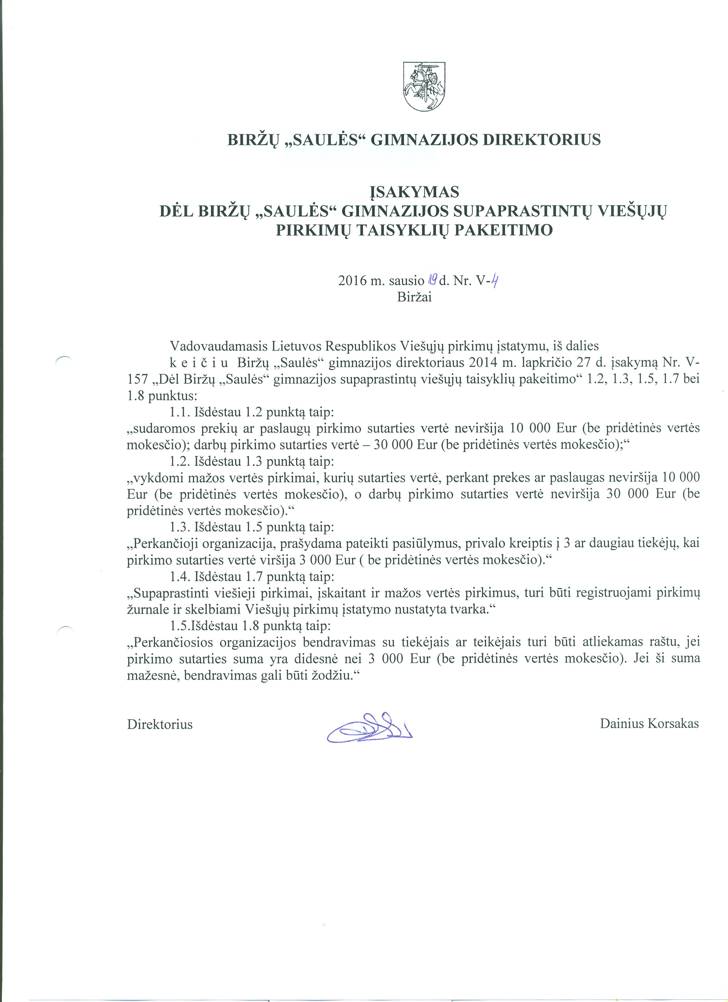 Įsakymas "Dėl Biržų "Saulės" gimnazijos supaprastintų viešųjų pirkimų taisyklių pakeitimo" 2016 01 20